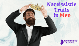 Understanding Narcissistic Traits in Men: A Comprehensive Guide