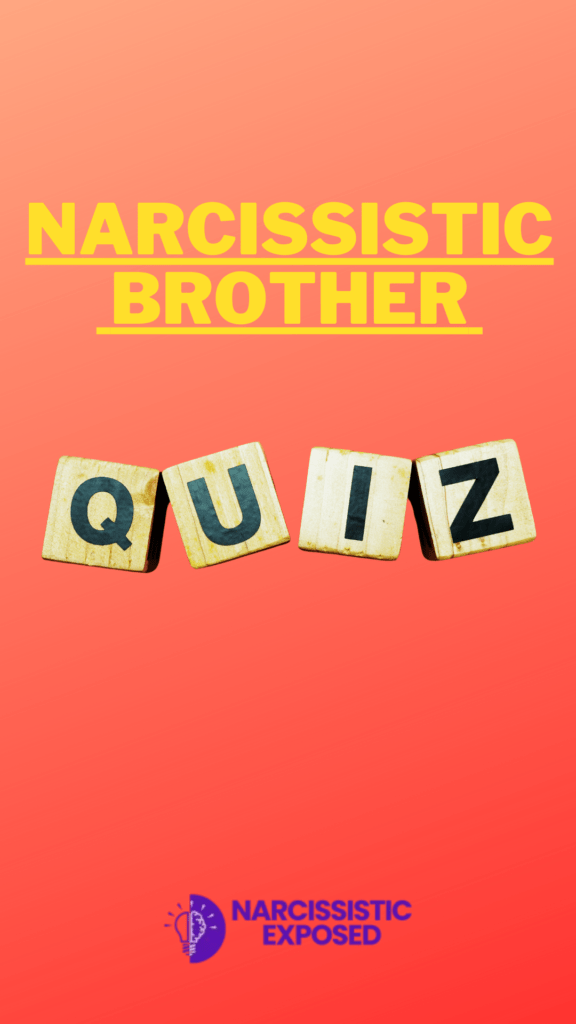 Narcissistic Brother Quiz