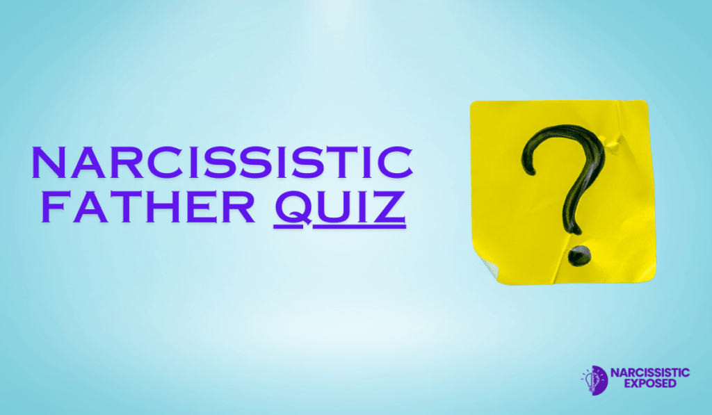 Narcissistic Father Quiz