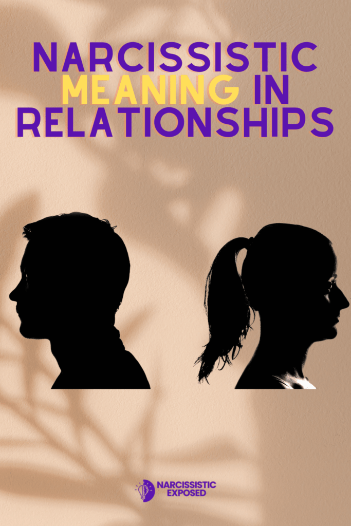 Narcissistic Meaning in Relationships