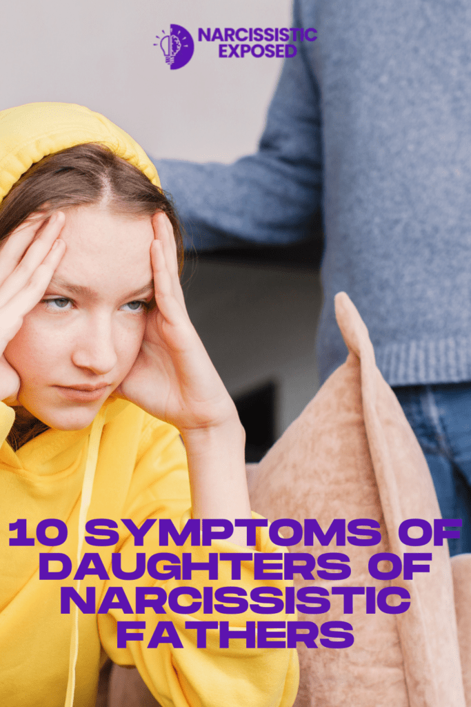 10 Symptoms of Daughters of Narcissistic Fathers