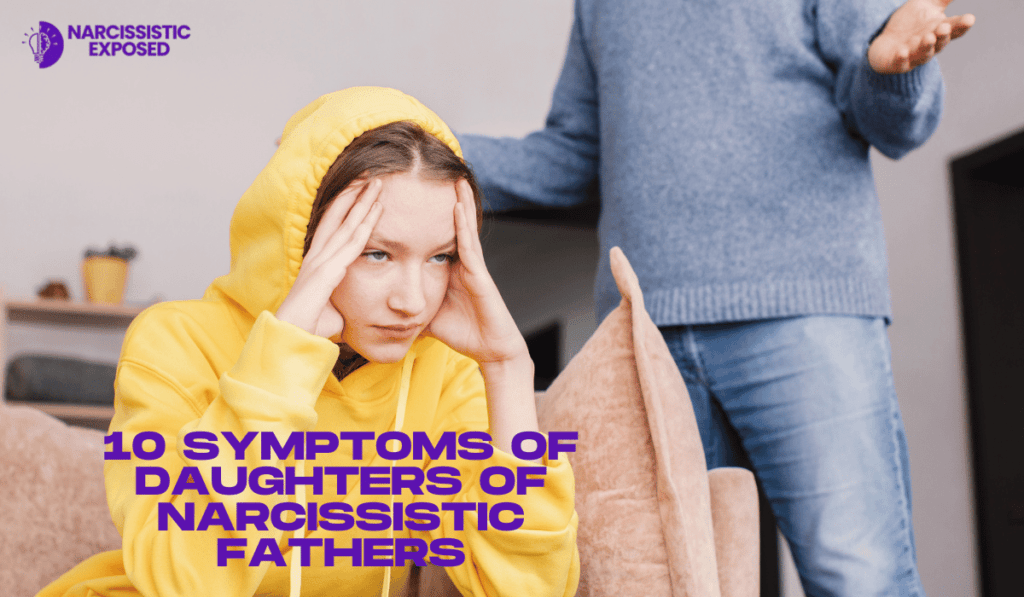 10 Symptoms of Daughters of Narcissistic Fathers