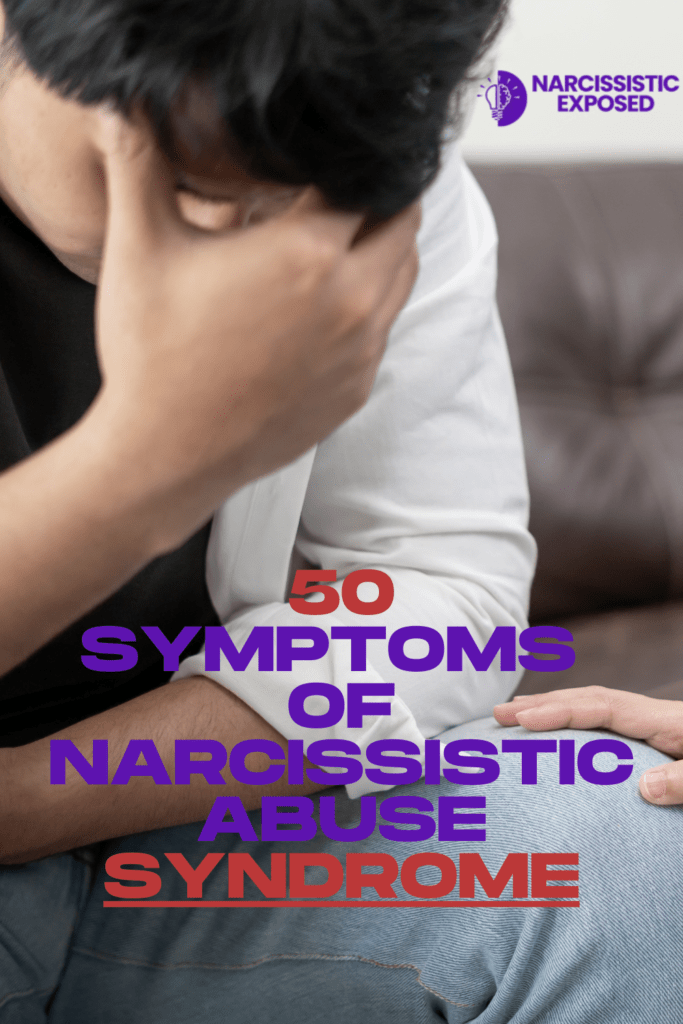 50 Symptoms of Narcissistic Abuse Syndrome