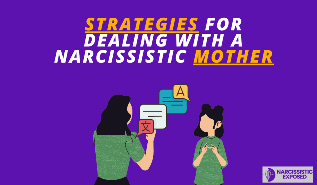 Strategies for Dealing with a Narcissistic Mother