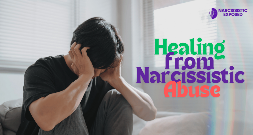 Healing from Narcissistic Abuse