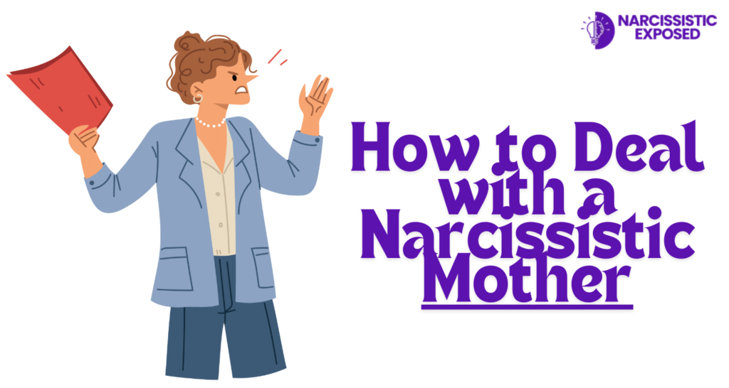 How to Deal with a Narcissistic Mother